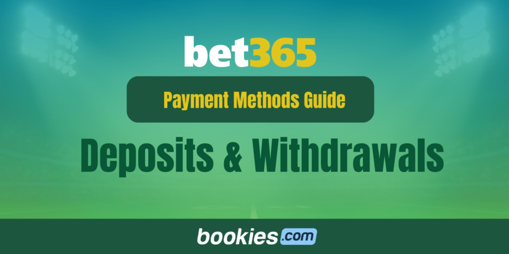 bet365 Payment Methods Guide