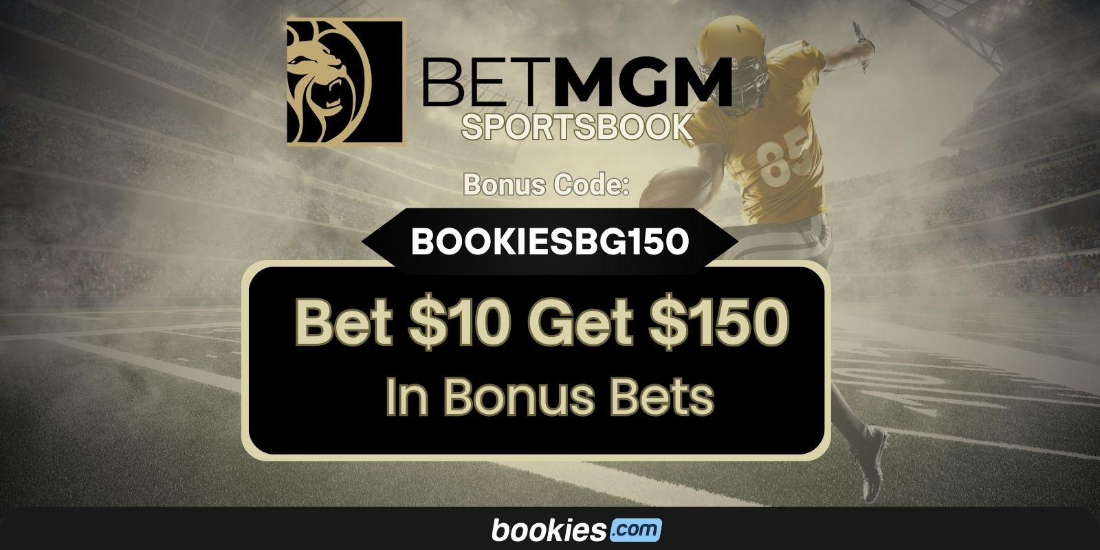 BetMGM-national-promo-BookiesBG150-football